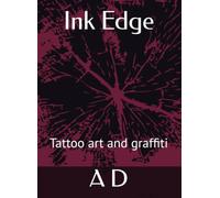 Ink Edge: Tattoo art and graffiti