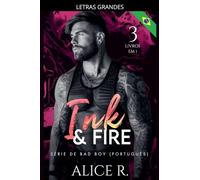 Ink & Fire Série de Bad Boy, 3 Livros em 1!