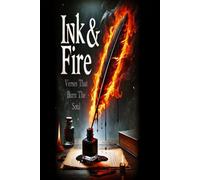 Ink & Fire: Verses That Burn The Soul