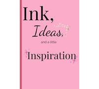 Ink, Ideas, and a little Inspirations: Cute Journal for Dreamers and Doers
