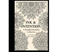 Ink & Intention: A Mindful Mandala Collection