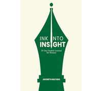 Ink Into Insight: 30 Day Guided Journal for woman