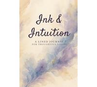Ink & Intuition: A Lined Journal for Thoughtful Living