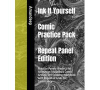 Ink It Yourself - Comic Practice Pack: Repeat Panel Edition: Practice Panels | Perfect for Animation Students & Comic Artists | DIY Drawing Workbook with Repeated Grids for Consistency
