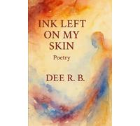 Ink Left on my Skin: 4