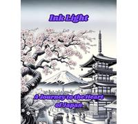 Ink Light: A Journey to the Heart of Japan