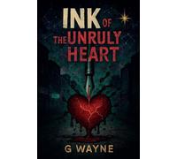 Ink of the Unruly Heart
