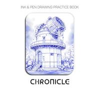 Ink & Pen Drawing Practice Book: Chronicle: A Creative Journey into Precision, Texture, and Expressive Line Art