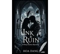 Ink & Ruin: A Dark Academia Romantasy