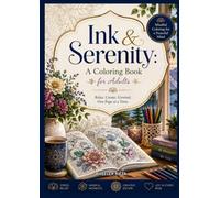 Ink & Serenity: A Coloring Book for Adults