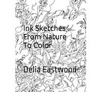 Ink Sketches From Nature to Color
