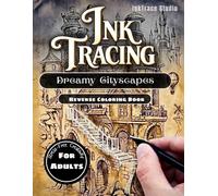 Ink Tracing Book - Dreamy Cityscapes: Relaxing Architectural Designs for Mindfulness and Stress Relief | Reverse coloring Book For adults