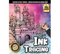 Ink Tracing Book: Fantasy Cities for Mindful Exploration and Focus: Reverse coloring book for adults for mindfulness enthusiasts | Enjoy peaceful tracing with dreamy architectural scenes