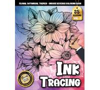 Ink Tracing Book: Floral Botanical Escape for Calm Creativity & Relaxation: Tracing coloring book adult for mindfulness seekers | Build focus with elegant nature-inspired line art