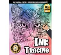 Ink Tracing Book For Adults: A Reverse Coloring Experience with Cat Mandala Art for Stress Relief, Mindful Tracing, and Creative Relaxation