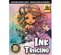 Ink Tracing Book For Adults: A Steampunk Mermaid Tracing and Reverse Coloring Book with Gears, Pipes, and Ocean Magic