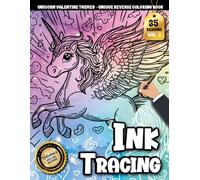 Ink Tracing Book For Adults: A Unicorn Valentine Reverse Coloring and Tracing Book for Adults to Relax, Unwind, and Enjoy love-Themed Line Art