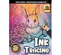 Ink Tracing Book For Adults: An Easter Bunny Reverse Tracing Coloring Book Filled with Spring Charm and Creative Calm