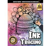 Ink Tracing Book For Adults: An Easter Egg Reverse Tracing Coloring Book Filled with Spring Joy and Creative Calm