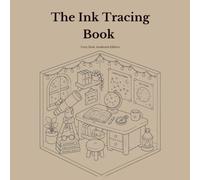 Ink Tracing Book for Adults - Cozy Dark Academia Edition: A Mindful Reverse Coloring Book with 26 Original Isometric Illustrations of Dark Academia Scenes for Stress Relief and Creative Self-Care