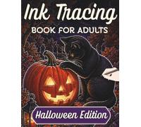 Ink Tracing Book for Adults - Halloween Edition: Calming Reverse Coloring Book - Trace the White Lines with a Black Pen to Reveal 38 Spooky Halloween Scenes