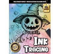 Ink tracing book for adults: Halloween Edition with 35 Reverse Coloring Designs Who Love Horror, Art, and Relaxation