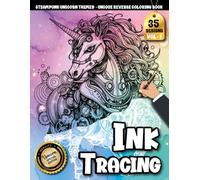 Ink Tracing Book For Adults: Relaxing Steampunk Unicorn Pages Featuring Watercolor Scenes for Creative Tracing and stress tracing