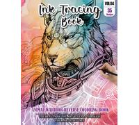 Ink Tracing Book for Adults: Stress relief reverse Animal warrior ink tracing book for adults: mindfully Follow white lines to Uncover 35 Animal ... pages a perfect gift for Animal lovers(Vol-4)