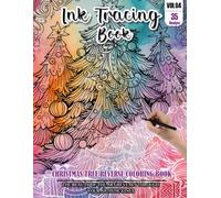 Ink Tracing Book for Adults: Stress relief reverse Christmas Tree ink tracing book for adults: mindfully Follow white lines to Uncover 35 Christmas ... a perfect gift for Christmas lovers(Vol-4)
