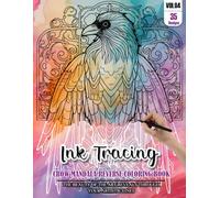 Ink Tracing Book for Adults: Stress relief reverse Crow Mandala ink tracing book for adults: mindfully Follow white lines to Uncover 35 Crow Mandala ... a perfect gift for Animal Lovers(Vol-04)