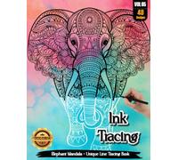 Ink Tracing Book for Adults: Stress relief reverse Elephant Mandala Coloring Book for adults: mindfully Follow white lines to Uncover 35 cute Elephant ... a perfect gift for Elephant Lover(Vol-05)
