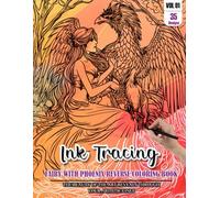 Ink Tracing Book for Adults: Stress relief reverse Fairy With Phoenix Coloring Book for adults: mindfully Follow white lines to Uncover 35 cute Hippie Girl arts | Magical Ink Trace in water color pages a perfect gift for Birds Lovers(Vol-01)
