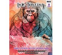 Ink Tracing Book for Adults: Stress relief reverse Gorilla Mandala Coloring Book for adults: mindfully Follow white lines to Uncover 35 cute Gorilla ... a perfect gift for Gorilla Lovers (Vol-03)