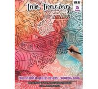 Ink Tracing Book for Adults: Stress relief reverse Motivational Quotes Coloring Book for adults: mindfully Follow white lines to Uncover 35 cute ... pages a perfect gift for everyone (VOL-7)