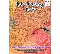 Ink Tracing Book for Adults: Stress relief reverse Motivational Quotes Coloring Book for adults: mindfully Follow white lines to Uncover 35 cute ... pages a perfect gift for everyone (VOL-6)