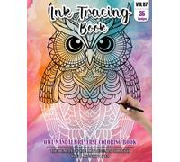 Ink Tracing Book for Adults: Stress relief reverse Owl Mandala ink tracing book for adults: mindfully Follow white lines to Uncover 35 Owl Mandala ... pages a perfect gift for Owl lovers(Vol-7)