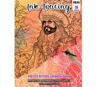 Ink Tracing Book for Adults: Stress relief reverse Pirates ink tracing book for adults: mindfully Follow white lines to Uncover 35 Pirates arts | ... a perfect gift for Pirates Lovers (Vol-04)