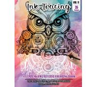 Ink Tracing Book for Adults: Stress relief reverse steampunk Owl Coloring Book for adults: mindfully Follow white lines to Uncover 35 cute steampunk ... pages a perfect gift for Owl lovers VOL(11)