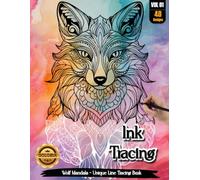 Ink Tracing Book for Adults: Stress relief reverse Wolf Mandala Coloring Book for adults: mindfully Follow white lines to Uncover 35 cute Wolf Mandala ... pages a perfect gift for Wolf Lovers(Vol-01)
