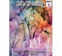Ink Tracing Book: Stress relief Couples Love Coloring Book for adults: mindfully Follow white lines to Uncover 35 cute Couples Love arts | Magical Ink ... color pages a perfect gift for Valentines Day
