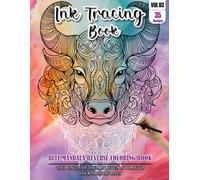 Ink Tracing Book: Stress relief reverse Bull Mandala ink tracing book for adults: mindfully Follow white lines to Uncover 35 Bull Mandala arts | ... pages a perfect gift for Bull lovers(Vol-3)