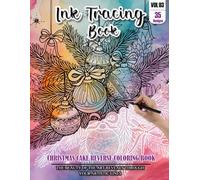 Ink Tracing Book: Stress relief reverse Christmas Ornaments ink tracing book for adults: mindfully Follow white lines to Uncover 35 Christmas ... a perfect gift for Christmas lovers(Vol-3)
