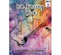 Ink Tracing Book: Stress relief reverse Music Festival Coloring Book for adults: mindfully Follow white lines to Uncover 35 Music Festival arts | ... a perfect gift for Music and Guitar lovers