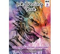 Ink Tracing Book: Stress relief reverse steampunk Dragon Coloring Book for adults: mindfully Follow white lines to Uncover 35 cute steampunk Dragon ... pages a perfect gift for Dragon lovers VOL(2)