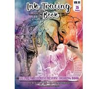 Ink Tracing Book: Stress relief reverse steampunk Elephant Coloring Book for adults: mindfully Follow white lines to Uncover 35 cute steampunk ... a perfect gift for Elephant lovers(VOL-1)