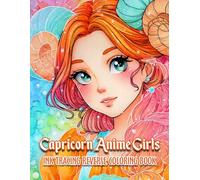 Ink Tracing Capricorn Anime Girls: Reverse Coloring Book - Celestial Capricorn Anime Girls with Elegant Ink Tracing