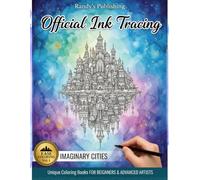Ink tracing coloring book: 45 Fantasy Cityscapes in Ink Tracing Style - A Monochrome Reverse Coloring Book for Adults to Relax, Relieve Stress, and Enjoy Quick 20-Minute Creative Breaks