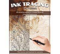 Ink Tracing Coloring Book: Abstract Patterns and Creative Designs on Watercolor Backgrounds: Unique Reverse Coloring Experience with White Line ... Activity for Stress Relief and Creativity