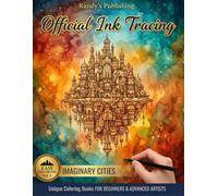 Ink Tracing Coloring Book: Fantasy Cityscapes - Premium Print Edition A Monochrome Reverse Coloring Book for Adults to Relax, Relieve Stress, and Enjoy 20-Minute Creative Breaks