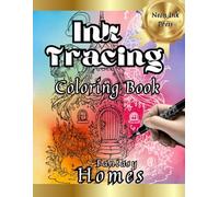 Ink Tracing Coloring Book: Fantasy Homes: Anxiety Relief Art Book for Adults, Just Follow the Lines to Reveal the Hidden Image of Fairy Houses